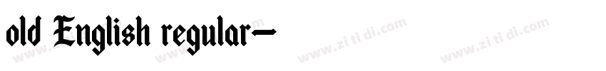 old English regular字体转换 old English regular字体转换